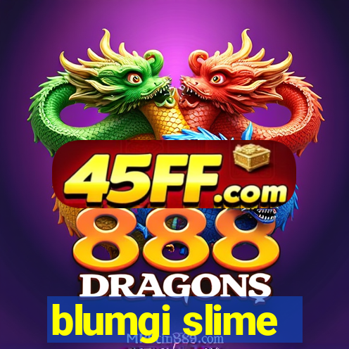 blumgi slime